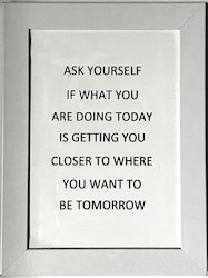 SMALL MOTIVATIONAL WORD ART: SM - ASK YOURSELF IF WHAT YOU...