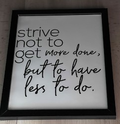 MEDIUM MOTIVATIONAL ART: MM - STRIVE NOT TO .....