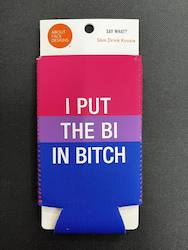 🥂 Sips & Giggles – Drinkware With Attitude: 5D - SLIM KOOZIE  - I PUT THE BI IN BITCH... - 115779**
