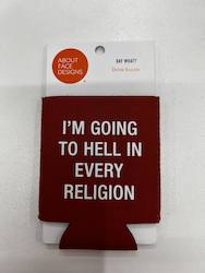 🥂 Sips & Giggles – Drinkware With Attitude: 3- KOOZIE  - I'M GOING TO HELL.... 115933**