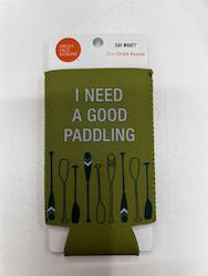 🥂 Sips & Giggles – Drinkware With Attitude: 5D - SLIM KOOZIE  - I NEED A GOOD PADDLING - 116202**