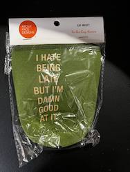 🥂 Sips & Giggles – Drinkware With Attitude: 5D - TO GO CUP KOOZIE - HATE BEING LATE...- 115944**