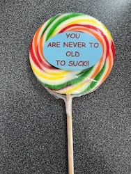 🍬 BITE ME: - ALL DAY SUCKER - YOU'RE NEVER TO OLD TO SUCK - SUCKER**