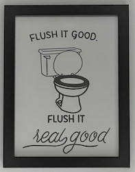 SMALL MOTIVATIONAL WORD ART: SM - FLUSH IT GOOD...