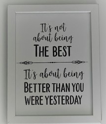 SMALL MOTIVATIONAL WORD ART: SM - ITS NOT ABOUT BEING THE BEST...