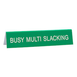 💬 Desk-claimer Signs: 5A - DESK SIGN - BUSY MULTI SLACKING  - 188255**