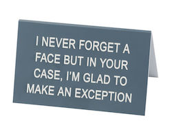 💬 Desk-claimer Signs: 5A - DESK SIGN - NEVER FORGET A FACE -  121787***