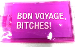 🛍️ THE GIFT FIX: S - BAG TAGS - BON VOYAGE, BITCHES! - 126796**