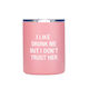 7B - INSULATED LOWBALL TUMBLER - DRUNK ME - 130344**