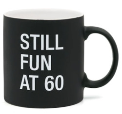 🥂 Sips & Giggles – Drinkware With Attitude: S - LARGE MUG - STILL FUN AT 60... - 121954**