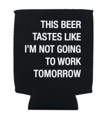 🥂 Sips & Giggles – Drinkware With Attitude: S - KOOZIE  -  THIS BEER TASTES LIKE.... 186978*